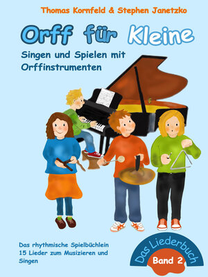 cover image of Orff für Kleine, Band 2--Singen und Spielen mit Orffinstrumenten